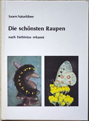 Buch, gebunden, ca. 310 Seiten, zahhlreiche gut Fotos Die schönsten Raupen - nach Farbfotos erkannt